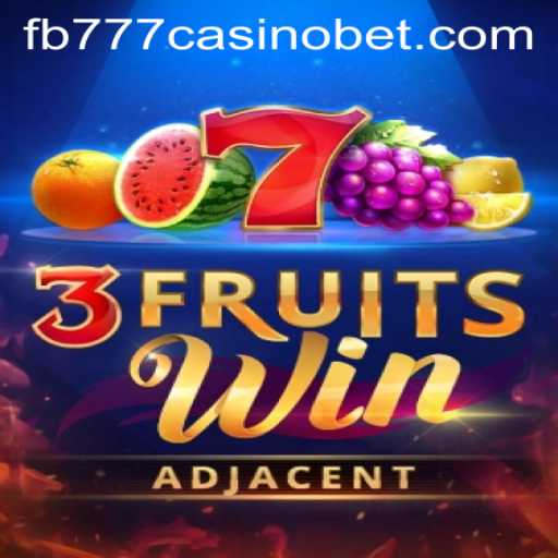 Exploring 3FruitsWin: A Thrilling Journey into the World of FB777 Casino Gaming