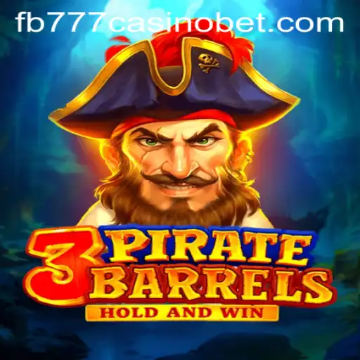 Exploring 3PirateBarrels: A New Adventure in fb777 Casino