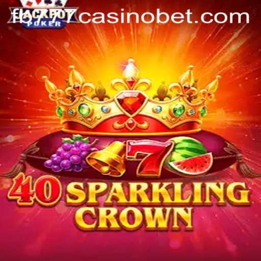 40SparklingCrown: Discover the Thrills of fb777 Casino's Latest Addition