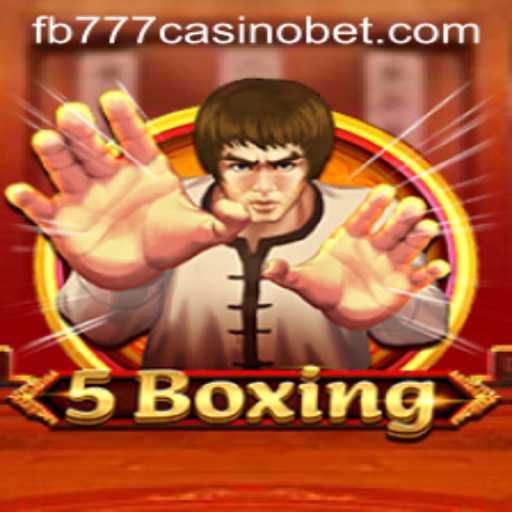 Discover the Thrilling World of 5Boxing at fb777 Casino