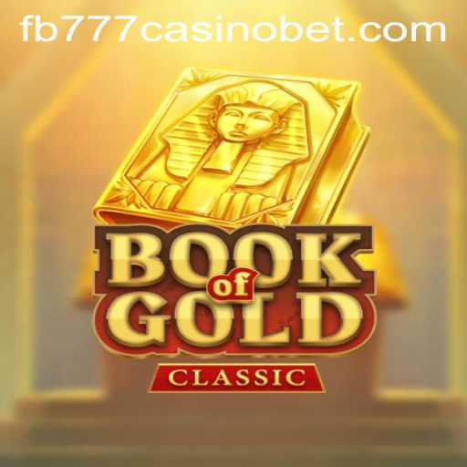 Explore the Book of Gold Classic at fb777 Casino