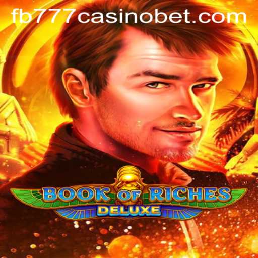 Exploring BookofRichesDeluxe at FB777 Casino