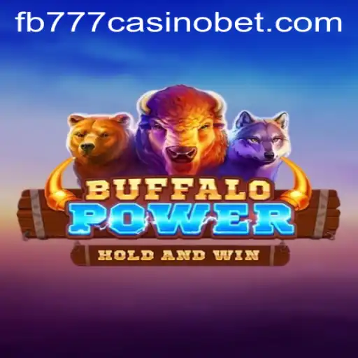Explore the Excitement of BuffaloPower at fb777 Casino