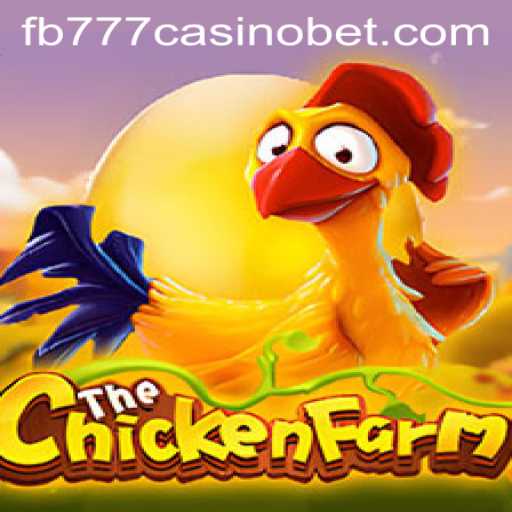 Discovering the Thrills of ChickenFarm: A Dive into the Exciting World of FB777 Casino
