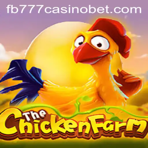 Discovering the Thrills of ChickenFarm: A Dive into the Exciting World of FB777 Casino