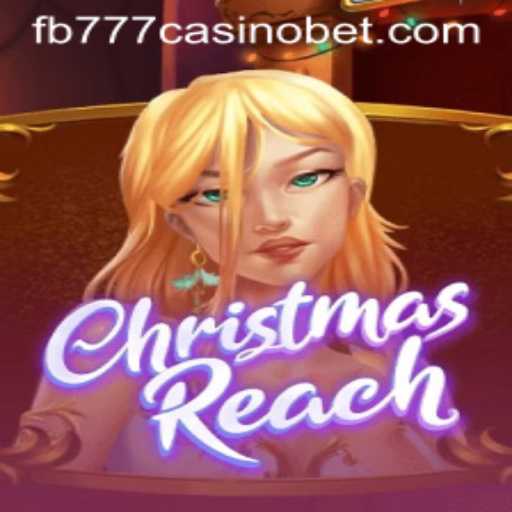 Exploring the Enchanting World of ChristmasReach at FB777 Casino