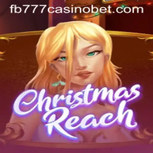 Exploring the Enchanting World of ChristmasReach at FB777 Casino