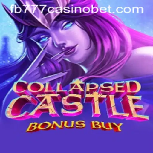 Explore CollapsedCastleBonusBuy at fb777 Casino: Game Overview, Features, and Rules