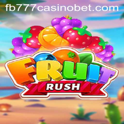 Exploring the Exciting World of FruitRush at FB777 Casino