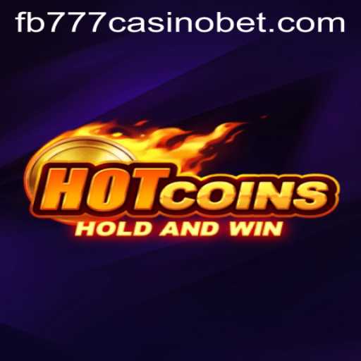 Discovering HotCoins: A Thrilling Adventure at FB777 Casino