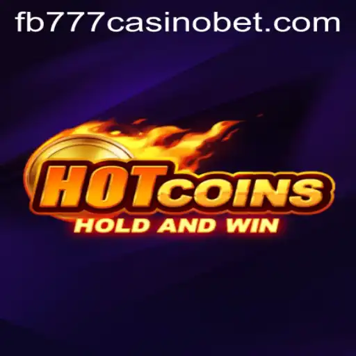Discovering HotCoins: A Thrilling Adventure at FB777 Casino