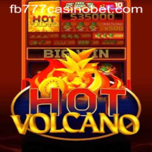 Volcano Eruption: Exploring the World of HotVolcano at FB777 Casino