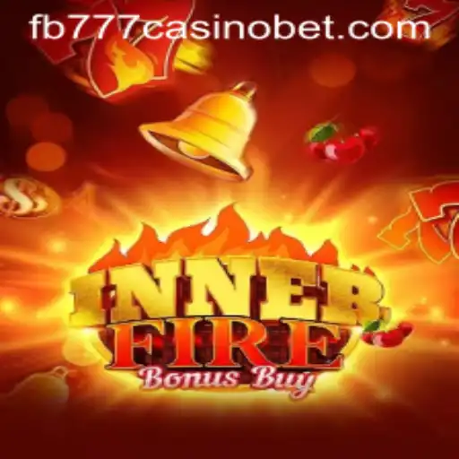 InnerFireBonusBuy: An Exciting Adventure at fb777 Casino