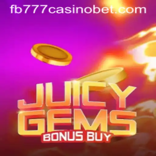 Exploring the Exciting World of JuicyGemsBonusBuy at FB777 Casino