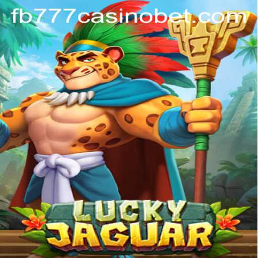 Exploring the Thrill of LuckyJaguar at fb777 Casino