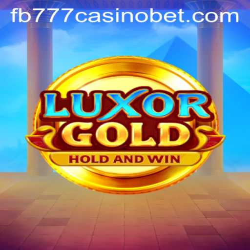 Discover LuxorGold: A Thrilling Experience at fb777 Casino
