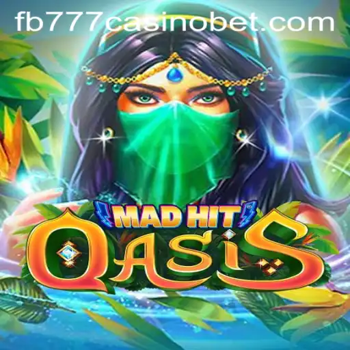 MadHitOasis: The Thrilling World of fb777 Casino