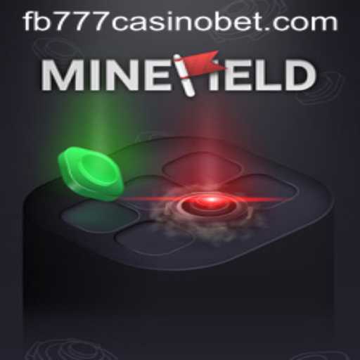 Unveiling the Excitement of MineField: A Thrilling Adventure at FB777 Casino