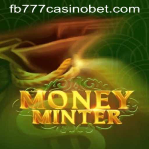 Exploring the Exciting World of MoneyMinter at FB777 Casino