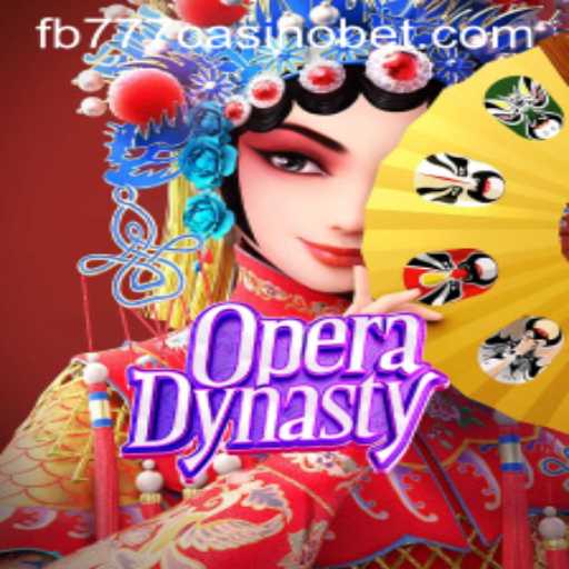 Exploring OperaDynasty and Its Connection to fb777 Casino