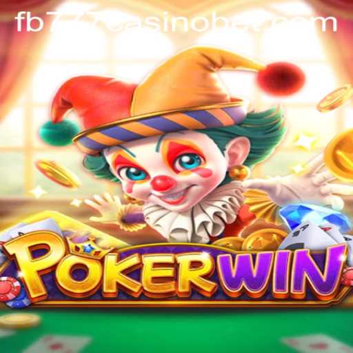 Experience the Thrills of 'POKERWIN' at FB777 Casino