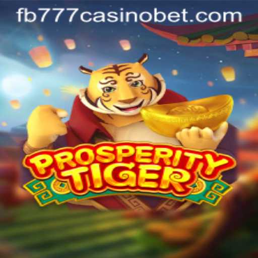 Exploring ProsperityTiger: A New Era in Gaming at fb777 Casino