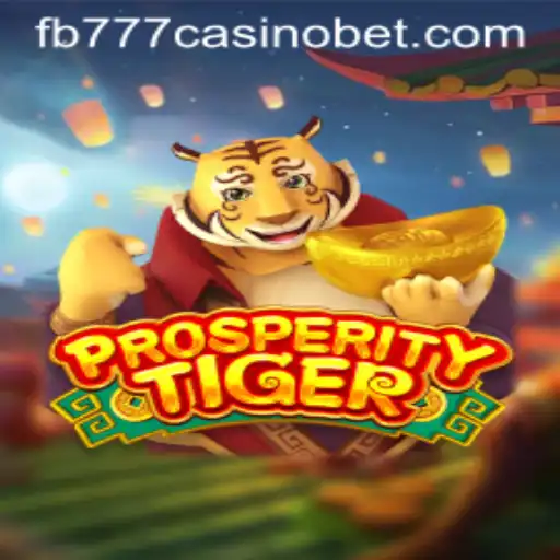 Exploring ProsperityTiger: A New Era in Gaming at fb777 Casino