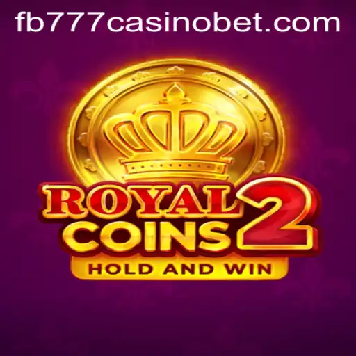 Exploring the Excitement of RoyalCoins2 at fb777 Casino