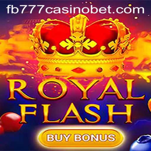 RoyalFlashBuyBonus: A Thrilling Addition to FB777 Casino