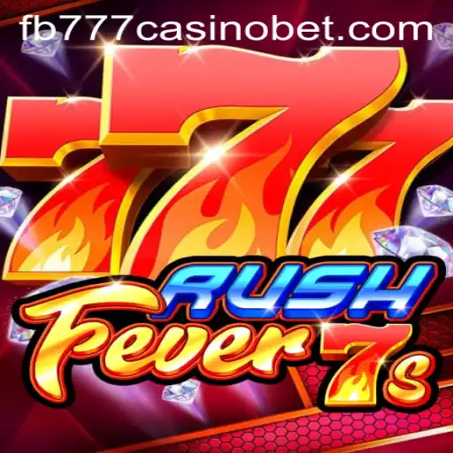 RushFever7s: A Thrilling Experience at fb777 Casino
