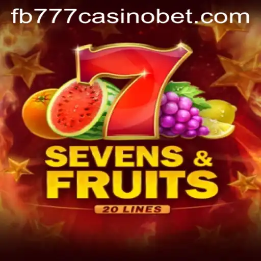 SevensFruits20: A Fresh Take on Classic Casino Gaming at FB777 Casino