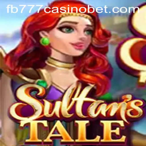 Sultanstale: Embark on a Regal Journey with FB777 Casino