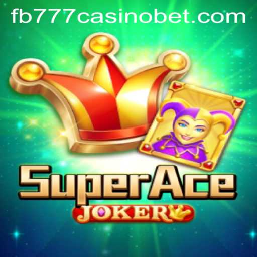 Experience the Excitement of SuperAceJoker at FB777 Casino