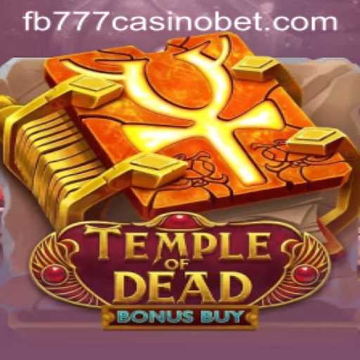Exploring TempleofDeadBonusBuy: A Thrilling Adventure in FB777 Casino