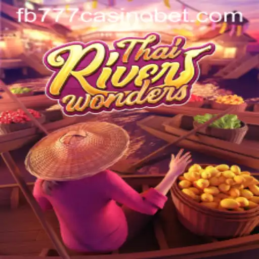 Exploring the Vibrant World of ThaiRiverWonders and Its Connection to FB777 Casino