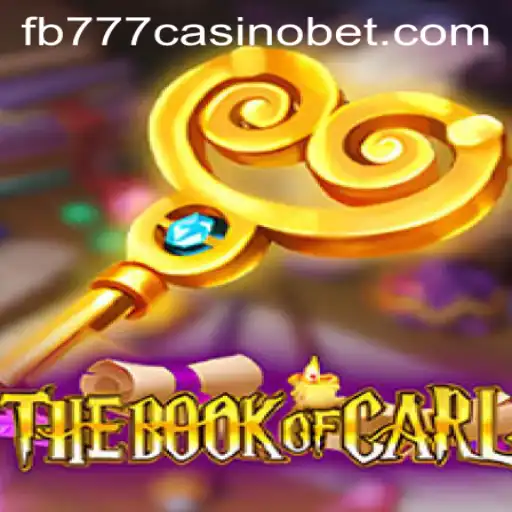 Discovering the Intricacies of 'TheBookofCarl' at FB777 Casino