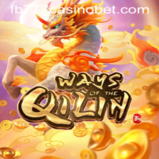 Exploring the Mystical World of WaysoftheQilin at fb777 Casino