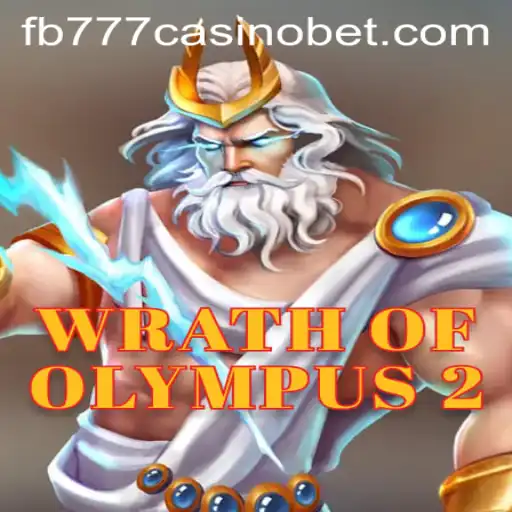 Discover the Thrilling World of Wrath of Olympus 2 at FB777 Casino